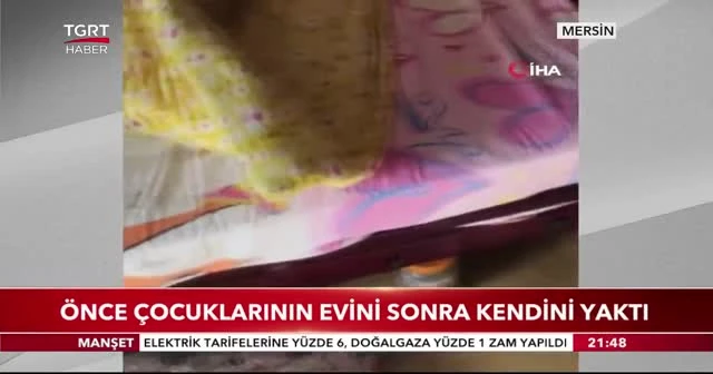 Önce çocuklarının evini sonra kendini yaktı