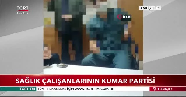 Sağlık çalışanlarının kumar partisi