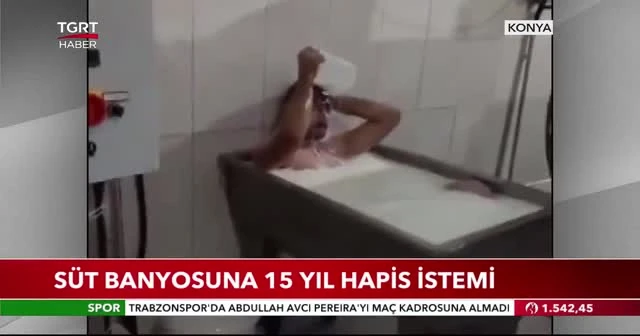 Süt banyosuna 15 yıl hapis istemi