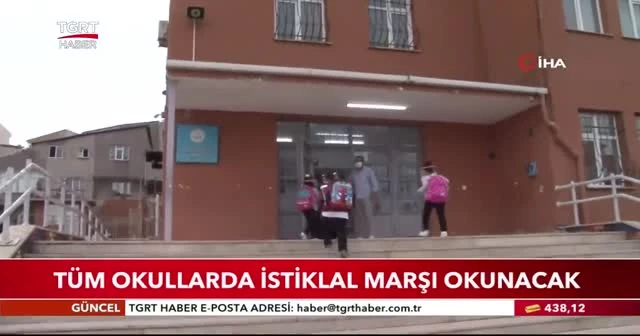 Tüm okullarda istiklal marşı okunacak