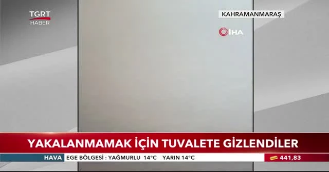 Yakalanmamak için tuvalete gizlendiler