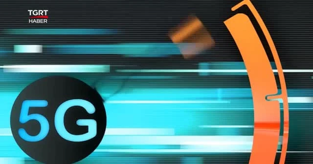 "5G projesinde ilk faz Mart'ta bitecek"