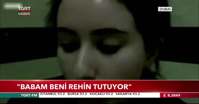 "Babam beni rehin tutuyor"