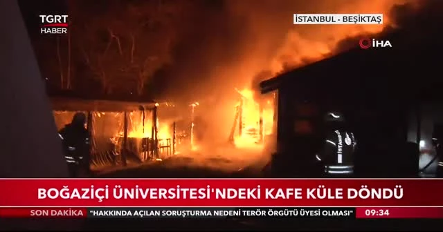 Boğaziçi Üniversitesi'ndeki kafe küle döndü