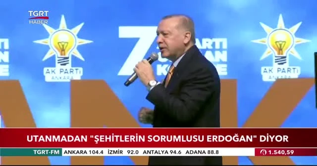 Erdoğan: Utanmadan "Şehitlerin sorumlusu Erdoğan" diyor