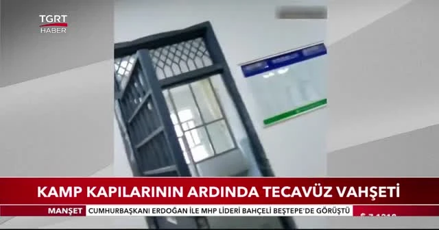 Kamp kapılarının ardında tecavüz vahşeti