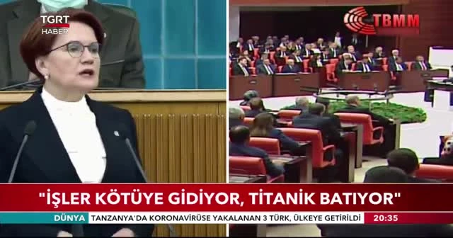 Meral Akşener: Titanik batıyor, işler kötüye gidiyor
