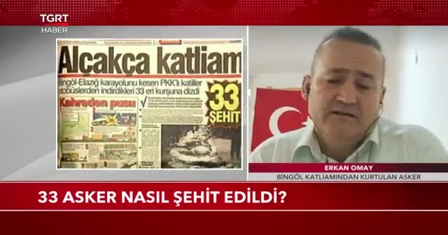 33 asker nasıl şehit edildi?