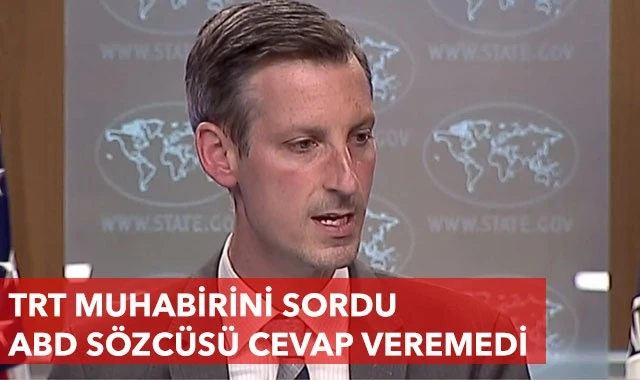 TRT muhabiri sordu, ABD Sözcüsü cevap veremedi