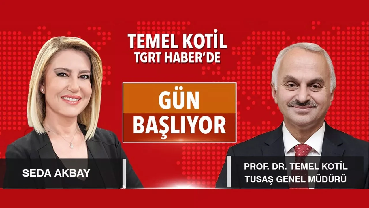TUSAŞ Genel Müdürü Kotil: 2025’te ihalelere gireceğiz, ayda 2 tane satacağız