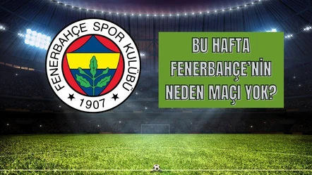 Bu hafta bay geçen Fenerbahçe'nin maç tarihi TFF tarafından duyuruldu - Aktüel