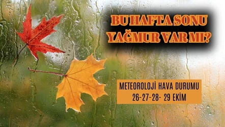 Meteoroloji bu hafta sonu ve 28-29 Ekim İstanbul, Ankara ve İzmir hava durumunu paylaştı - Aktüel