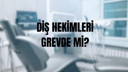 Diş hekimleri grevde mi, ne zaman? Hekimlerin 14 Şubat'ta neden iş bırakacağı gündemde - Aktüel