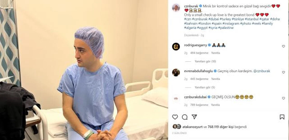 Hastane paylaşımıyla hayranlarını endişelendiren CZN Burak'tan açıklama: Sadece minik bir kontrol...