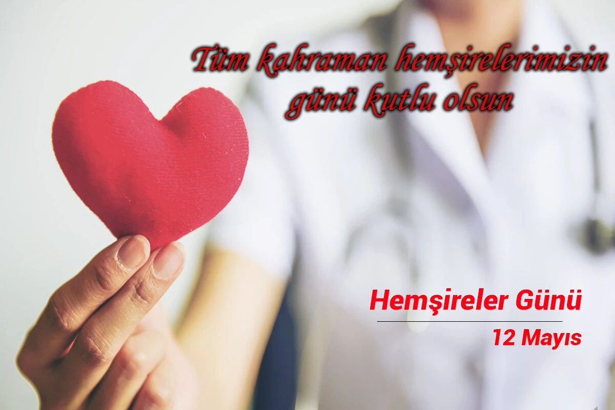 En güzel Hemşireler Günü mesajları: Whatsapp, Instagram ve Facebook için resimli, anlamlı 12 Mayıs Hemşireler Günü kutlama mesajları