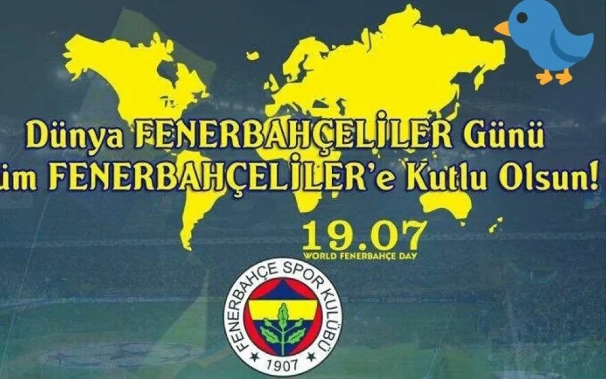 19.07 Dünya Fenerbahçeliler Günü, sözleri ve Fenerbahçe tarihi