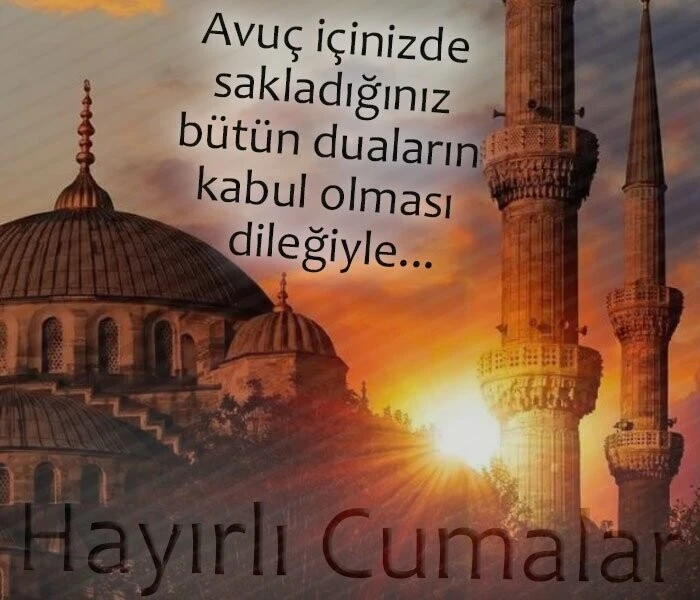 En Güzel, Anlamlı, Uzun, Kısa, Değişik, Ayetli, Yazılı ve Resimli Hayırlı Cuma Mesajları